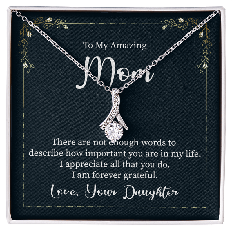 To My Amazing Mom, Love Your Daughter Alluring Beauty Necklace