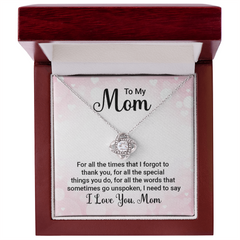 To My Mom, I Love You Mom Love Knot Necklace